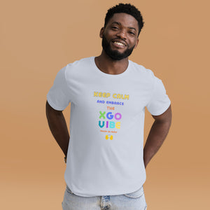 Unisex t-shirt - Keep Calm And Embrace The XGO Vibe - Hands Up Baby!
