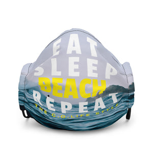 EAT, SLEEP. BEACH, REPEAT  - The G.O. Life Style Premium Reuseable Face Mask - Unisex