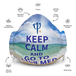 Keep Calm and Go To Club Med Reusable Premium face mask