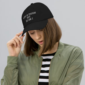 Champion Dad Cap - Comfy Unisex Hat - Life Is Tough But So Am I