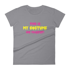 Scary- This is My Go To Halloween Costume- No Make-Up Women's short sleeve t-shirt