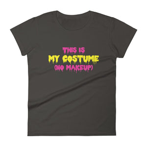 Scary- This is My Go To Halloween Costume- No Make-Up Women's short sleeve t-shirt