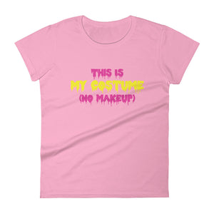 Scary- This is My Go To Halloween Costume- No Make-Up Women's short sleeve t-shirt