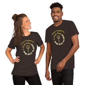 Short-Sleeve Unisex T-Shirt - What happens in Club Med, Stays in Club Med -New Tirdent and Globe