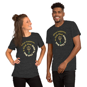 Short-Sleeve Unisex T-Shirt - What happens in Club Med, Stays in Club Med -New Tirdent and Globe
