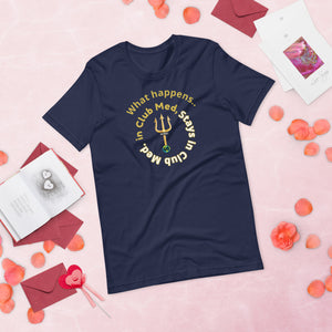Short-Sleeve Unisex T-Shirt - What happens in Club Med, Stays in Club Med -New Tirdent and Globe