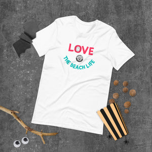 Unisex t-shirt - Love The Beach Life