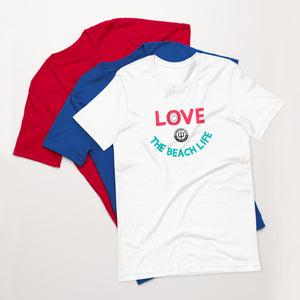 Unisex t-shirt - Love The Beach Life