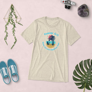 Short sleeve t-shirt - Forever GO Where Life and Happiness Meet