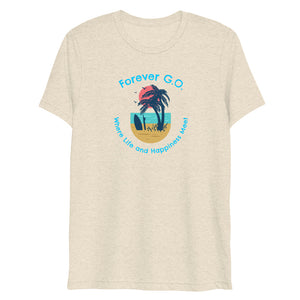 Short sleeve t-shirt - Forever GO Where Life and Happiness Meet