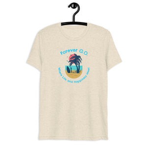 Short sleeve t-shirt - Forever GO Where Life and Happiness Meet