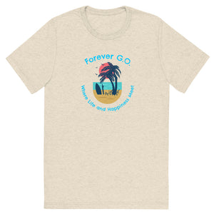 Short sleeve t-shirt - Forever GO Where Life and Happiness Meet