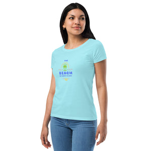 Women’s fitted t-shirt- The Beach My Happy Place