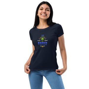 Women’s fitted t-shirt- The Beach My Happy Place