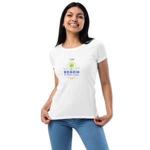 Women’s fitted t-shirt- The Beach My Happy Place